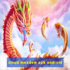 cloud meadow apk android